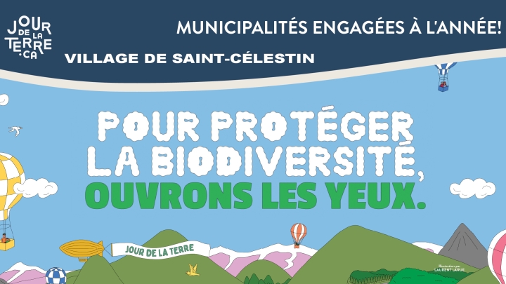 VILLAGE DE ST-CÉLESTIN - MUNICIPALITÉ ENGAGÉE - JOUR DE LA TERRE