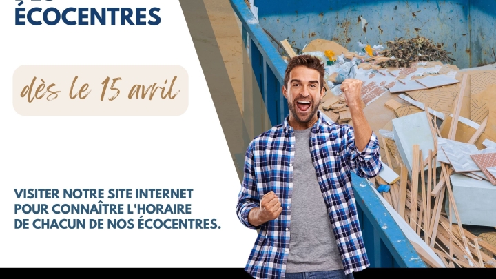 OUVERTURE DES ÉCOCENTRES DÈS LE 15 AVRIL
